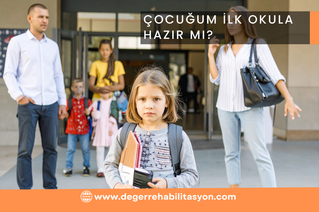 Çocuğum İlk Okula Hazır Mı?